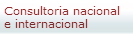 Consultoria nacional e internacional